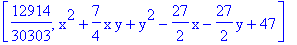 [12914/30303, x^2+7/4*x*y+y^2-27/2*x-27/2*y+47]